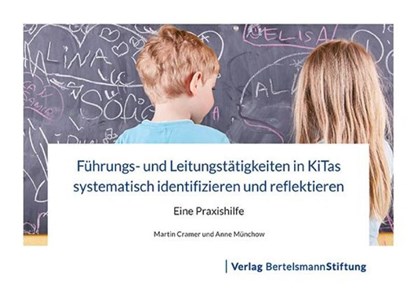Führungs- und Leitungstätigkeiten in KiTas systematisch identifizieren und reflektieren, Martin Cramer ; Anne Münchow - Paperback - 9783867938396