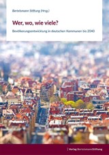 Wer, wo, wie viele? - Bevölkerungsentwicklung in deutschen Kommunen bis 2040 - Stiftung Bertelsmann - 9783867939768