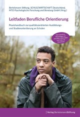 Leitfaden Berufliche Orientierung - Stiftung Bertelsmann ; SCHULEWIRTSCHAFT Deutschland ; MTO Psychologische Forschung und Beratung GmbH - 9783867939867