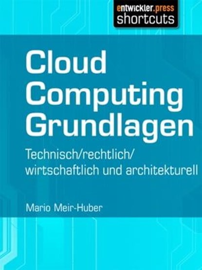 Cloud Computing Grundlagen, Mario Meir-Huber - Ebook - 9783868024012