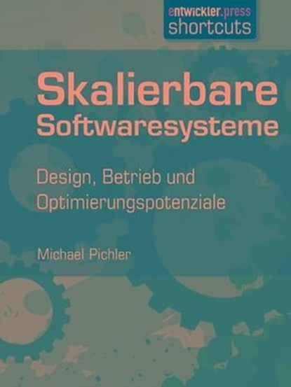 Skalierbare Softwaresysteme, Michael Pichler - Ebook - 9783868024227