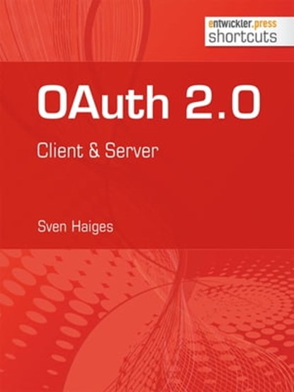 OAuth 2.0, Sven Haiges - Ebook - 9783868024579