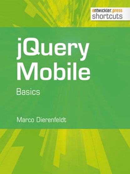 jQuery Mobile - Basics, Marco Dierenfeldt - Ebook - 9783868024814