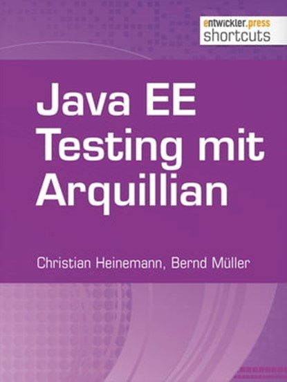 Java EE Testing mit Arquillian, Christian Heinemann ; Bernd Müller - Ebook - 9783868024838