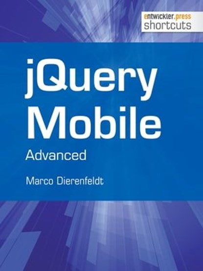 jQuery Mobile - Advanced, Marco Dierenfeldt - Ebook - 9783868024852