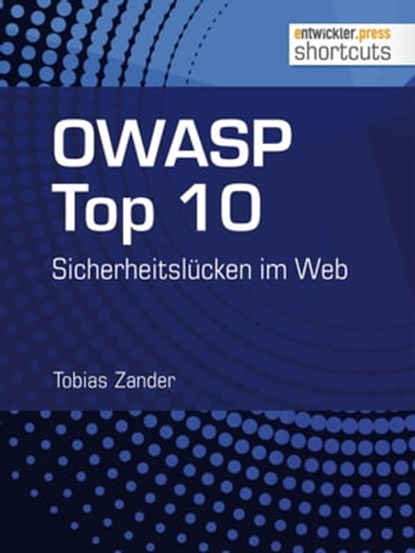 OWASP Top 10, Tobias Zander - Ebook - 9783868025330