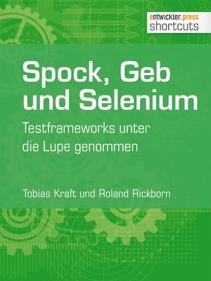 Spock, Geb und Selenium, Tobias Kraft ; Roland Rickborn - Ebook - 9783868025415