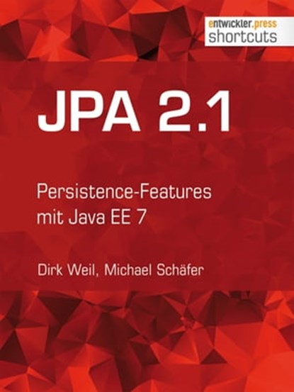 JPA 2.1, Dirk Weil ; Michael Schäfer - Ebook - 9783868025422