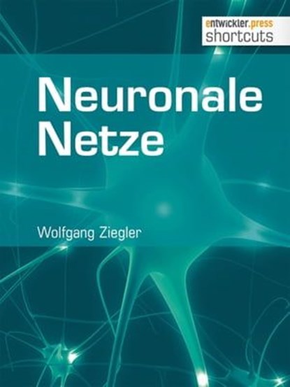Neuronale Netze, Wolfgang Ziegler - Ebook - 9783868025507