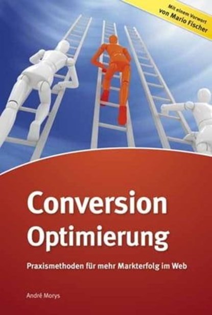 Conversion-Optimierung, Andrè Morys - Ebook - 9783868026016