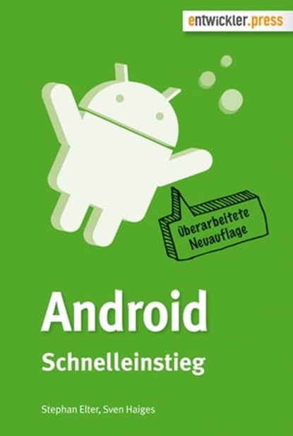 Android Schnelleinstieg, Stephan Elter ; Sven Haiges - Ebook - 9783868026221
