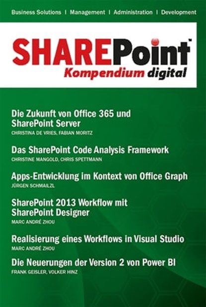 SharePoint Kompendium - Bd. 14, Christina de Vries ; Frank Geisler ; Volker Hinz ; Christine Mangold ; Fabian Moritz ; Jürgen Schmailzl ; Chris Spettmann ; Marc André Zhou - Ebook - 9783868026900