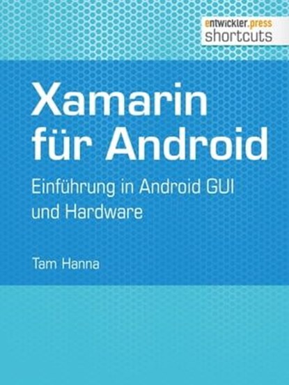 Xamarin für Android, Tam Hanna - Ebook - 9783868027365