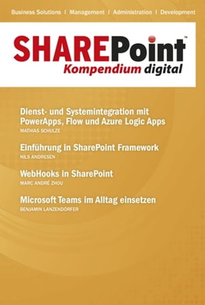 SharePoint Kompendium - Bd. 18, Nils Andresen ; Benjamin Lanzendörfer ; Mathias Schulze ; Marc André Zhou - Ebook - 9783868027877