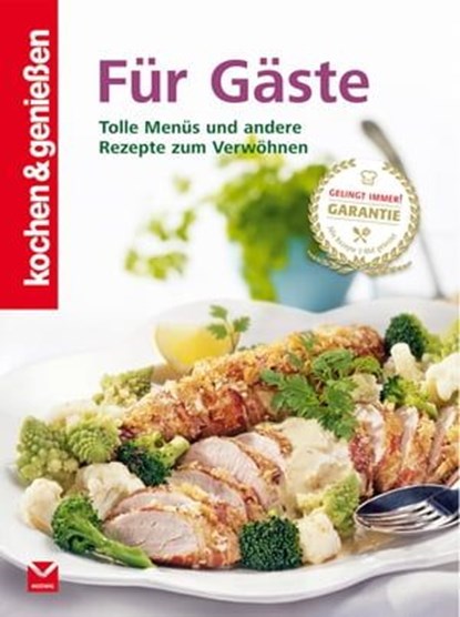 K&G - Für Gäste, kochen & genießen - Ebook - 9783868035377