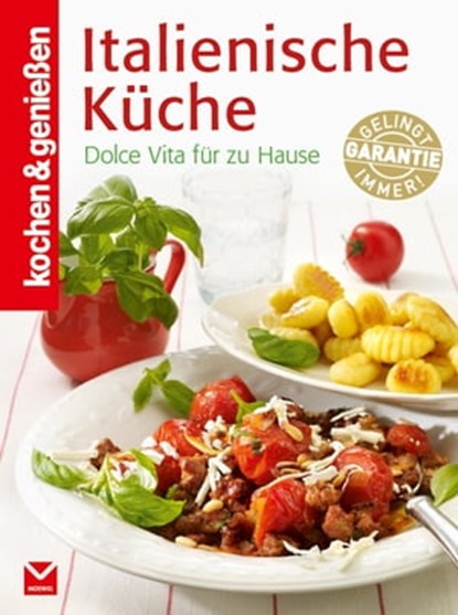 K&G - Italienische Küche, kochen & genießen - Ebook - 9783868035391