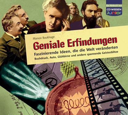 Geniale Erfindungen: Faszinierende Ideen, die die Welt veränderten - Buchdruck, Auto, Glühbirne und andere spannende Geistesblitze, Manon Baukhage - AVM - 9783868040494