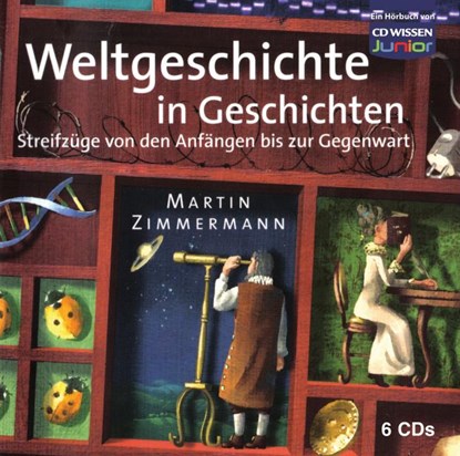 Weltgeschichte in Geschichten, Ingeborg Bayer ;  Renate Ries ;  Rainer M. Schröder - AVM - 9783868040784