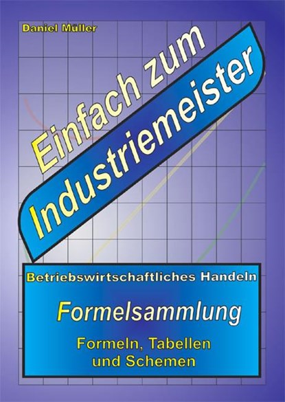 Einfach zum Industriemeister, Daniel Müller - Paperback - 9783868054972