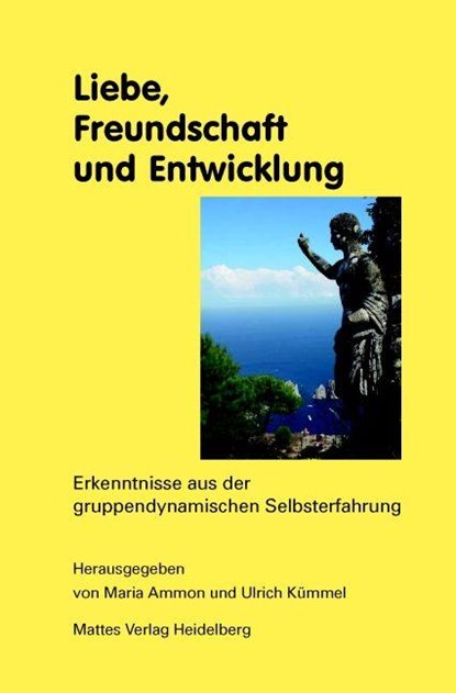 Liebe, Freundschaft und Entwicklung, Maria Ammon ; Ulrich Kümmel - Paperback - 9783868092066