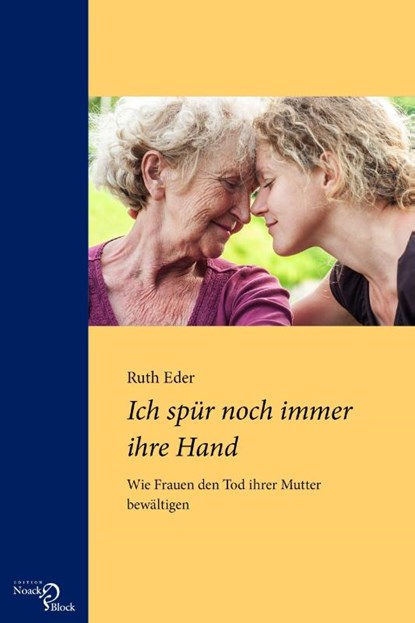 Ich spür noch immer ihre Hand, Ruth Eder - Paperback - 9783868131055