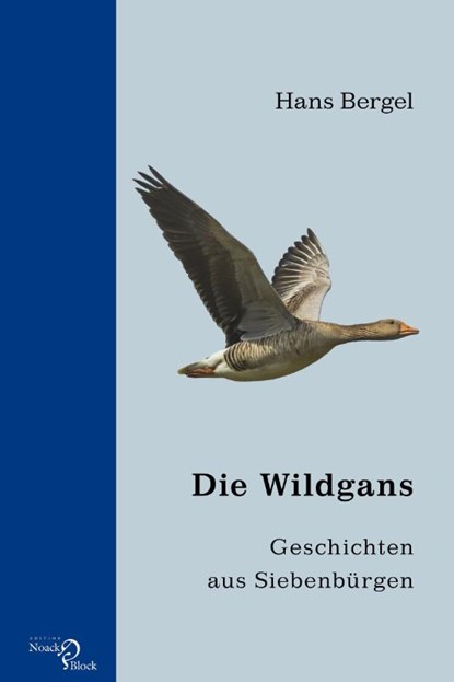 Die Wildgans, Hans Bergel - Gebonden - 9783868131345