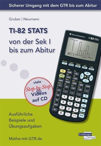 TI-82 STATS von der Sek I bis zum Abitur, Helmut Gruber ; Robert Neumann - Paperback - 9783868142198