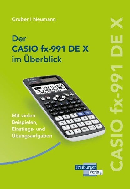CASIO fx-991DE X im Überblick, Helmut Gruber ; Robert Neumann - Paperback - 9783868144451