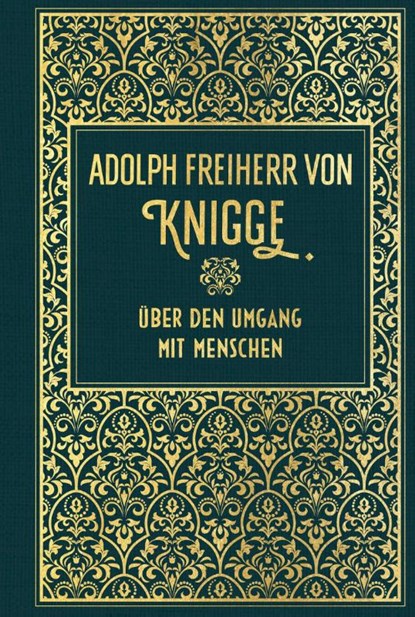 Über den Umgang mit Menschen, Adolph Freiherr von Knigge - Gebonden - 9783868202465