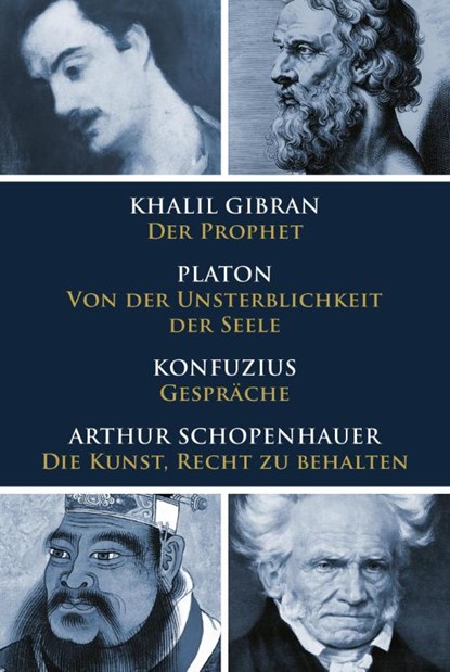 Klassiker des philosophischen Denkens, Khalil Gibran ; Platon ; Konfuzius ; Arthur Schopenhauer - Gebonden - 9783868205152