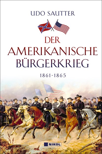 Der Amerikanische Bürgerkrieg, Udo Sautter - Gebonden - 9783868206746