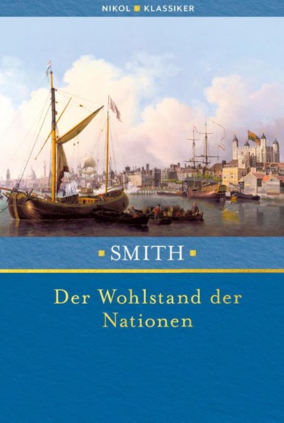 Der Wohlstand der Nationen, Adam Smith - Gebonden - 9783868207156