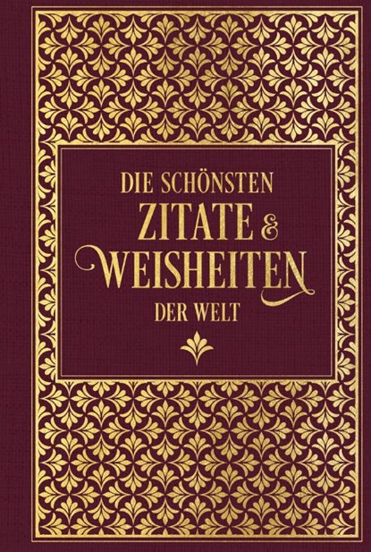 Die schönsten Zitate und Weisheiten der Welt, Willi Apfel - Gebonden - 9783868207408