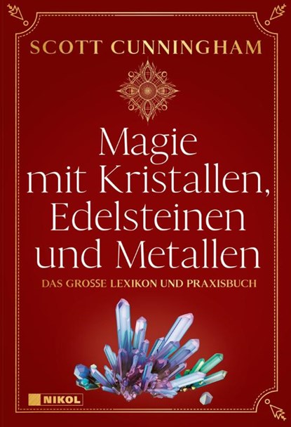 Magie mit Kristallen, Edelsteinen und Metallen, Scott Cunningham - Gebonden - 9783868207743