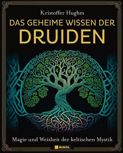Das geheime Wissen der Druiden, Kristoffer Hughes - Gebonden - 9783868207873