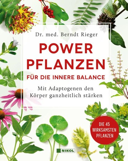 Powerpflanzen für die innere Balance, Berndt Rieger - Gebonden - 9783868208443