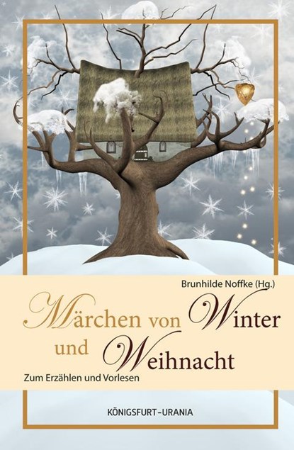 Märchen für Winter und Weihnacht, Brunhilde Noffke - Gebonden - 9783868260403