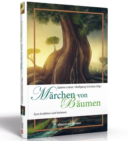 Märchen von Bäumen, Sabine Lutkat ; Wolfgang Schultze - Gebonden - 9783868260731