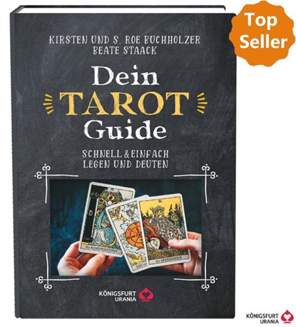 Dein Tarot Guide -Schnell & einfach legen und deuten, Beate Staack ; ROE Buchholzer ; Kirsten Buchholzer - Paperback - 9783868265774