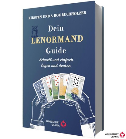 Dein Lenormand Guide - Schnell und einfach legen und deuten, Kirsten Buchholzer ; S. Roe Buchholzer - Gebonden - 9783868268218