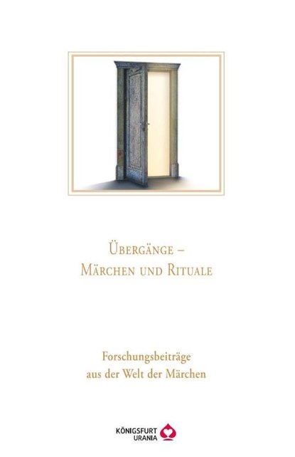 Übergänge Märchen und Rituale, Märchengesellschaft Europäische - Gebonden - 9783868269666