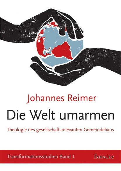 Die Welt umarmen, Johannes Reimer - Paperback - 9783868270853