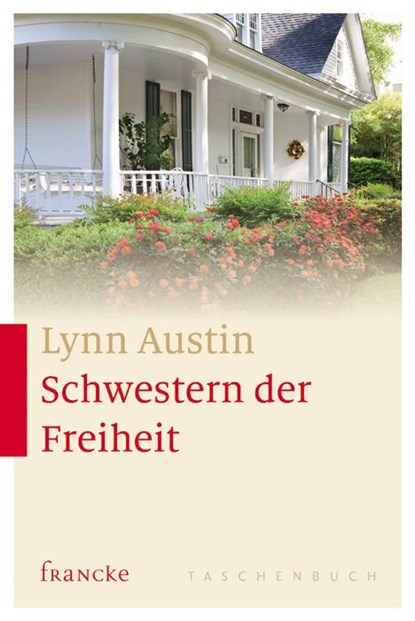Schwestern der Freiheit, Lynn Austin - Paperback - 9783868274912