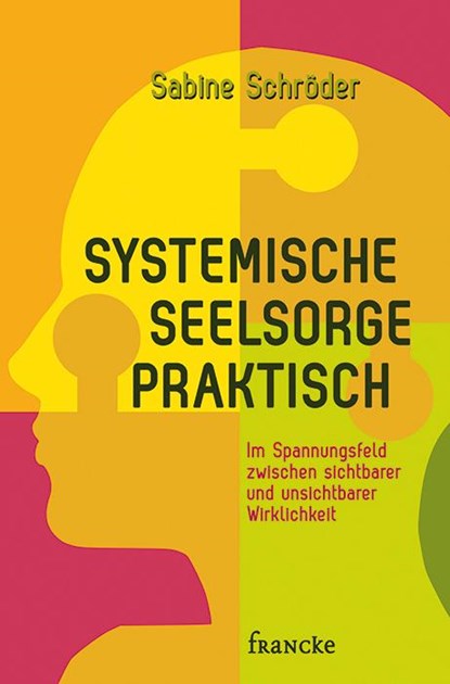 Systemische Seelsorge praktisch, Sabine Schröder - Gebonden - 9783868275414