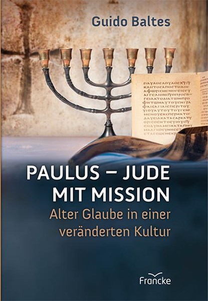 Paulus - Jude mit Mission, Guido Baltes - Gebonden - 9783868276176