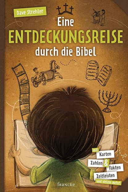 Eine Entdeckungsreise durch die Bibel, Dave Strehler - Paperback - 9783868276497