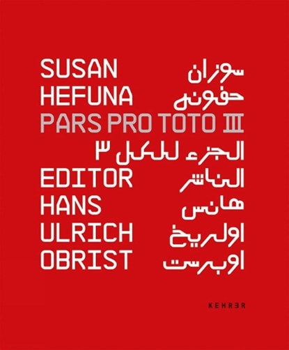 Susan Hefuna Pars Pro Toto Iii, Hans Ulrich Obrist - Paperback - 9783868283273