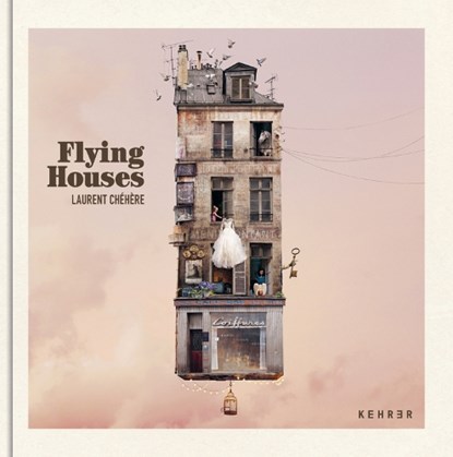 Flying Houses, Laurent Chehere - Gebonden - 9783868288896