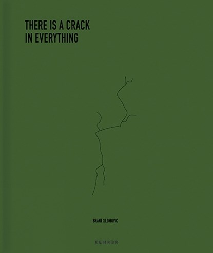 There is a Crack in Everything, Brant Slomovic - Gebonden - 9783868289800