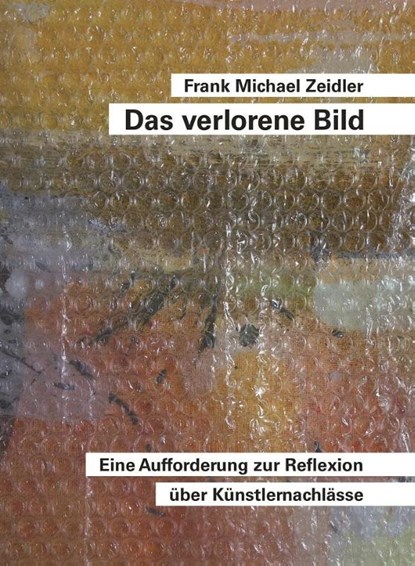 Das verlorene Bild, Frank Michael Zeidler - Paperback - 9783868331943
